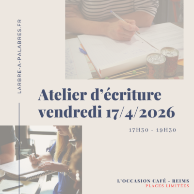 Atelier écriture REIMS_avril